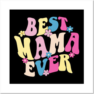 mama best mama ever Posters and Art